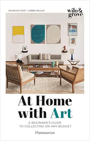 At Home with Art - A Beginner's Guide to Collecting on any Budget